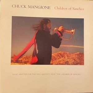 Chuck Mangione “Children of Sanchez” double LP set in gatefold cover. (1978)